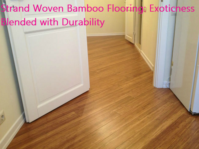 Exotic, Durable Strand Woven Bamboo Flooring