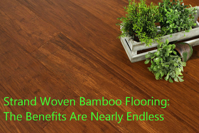 Strand Woven Bamboo Flooring: The Benefits Are Nearly Endless Strand Woven Bamboo Flooring: The Benefits Are Nearly Endless