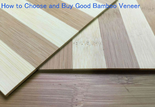 How to Choose and Buy Good Bamboo Veneer